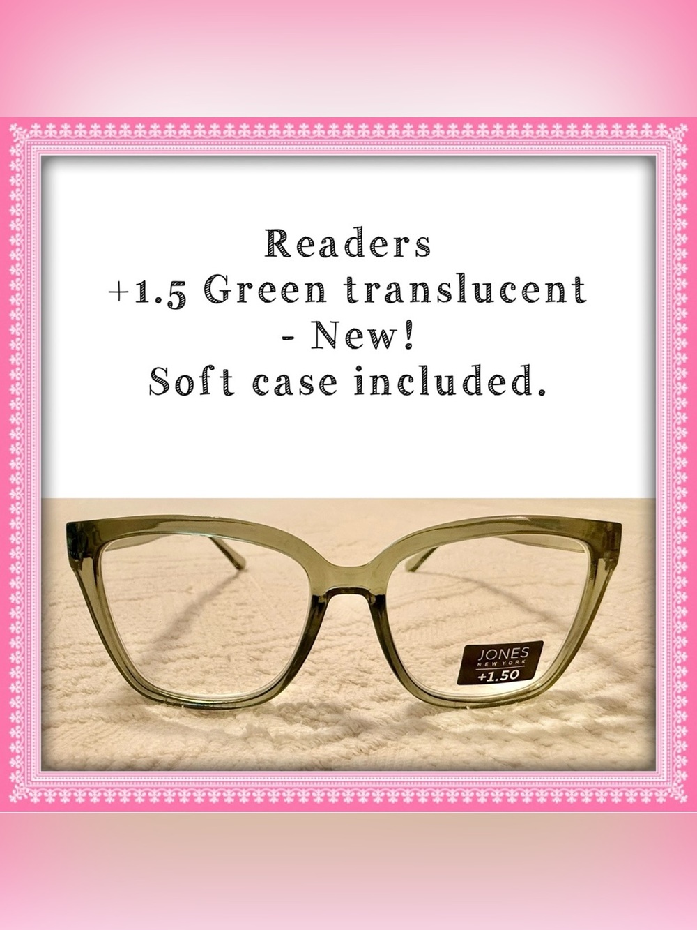Reading eye glasses +1.5 translucent green. NEW! Soft Case included. Jones NY